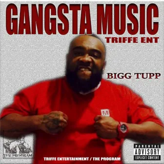 Gangsta Music by Bigg Tupp