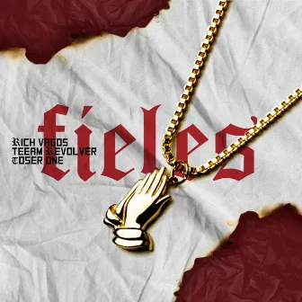 Fieles by Teeam Revolver