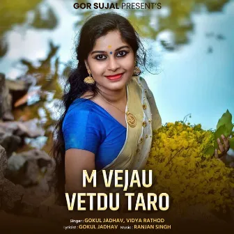 M Vejau Vetdu Taro by Vidya Rathod