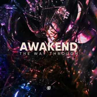 The Way Through by Awakend