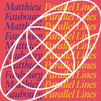 Parallel Lines by Matthieu Faubourg