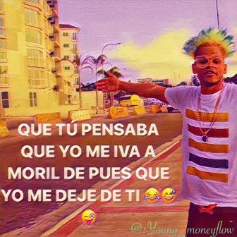 Que Tu Pensaba by Young Money Flow