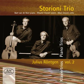 Rontgen: Piano Trios, Vol. 2 by Storioni Trio