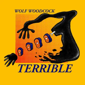 Terrible by Wolf Woodcock