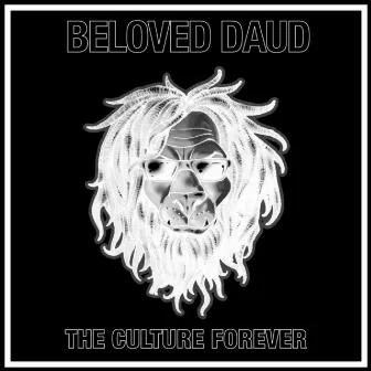 The Culture Forever by Beloved Daud