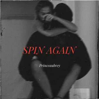 SPIN AGAIN by Prince Aubrey