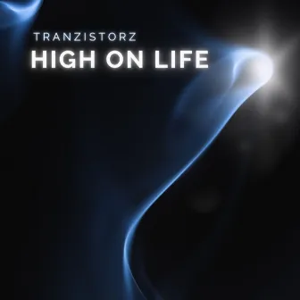 High On Life by TranzistorZ