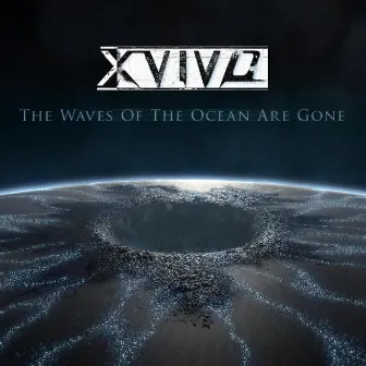 The Waves of the Ocean Are Gone by X-Vivo