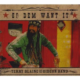 So Dem Want It by Terry Blaine