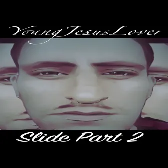 Slide Part 2 by YoungJesusLover