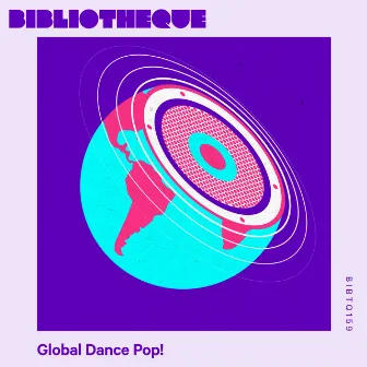 Global Dance Pop! by Daniel Lobel