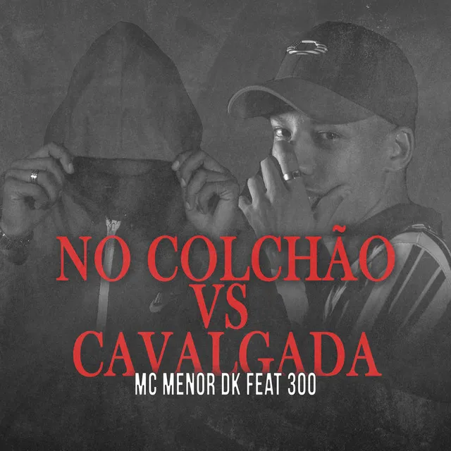 No Colchão Vs Cavalgada