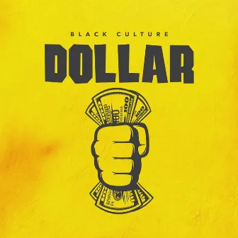 Dollar by Black Culture