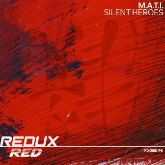 Silent Heroes by M.A.T.I.