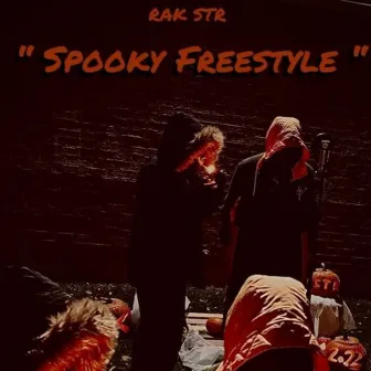 Spooky Freestyle by Rak STR