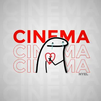 CINEMA by Nyel