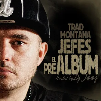 Jefes el Prealbum by Trad Montana