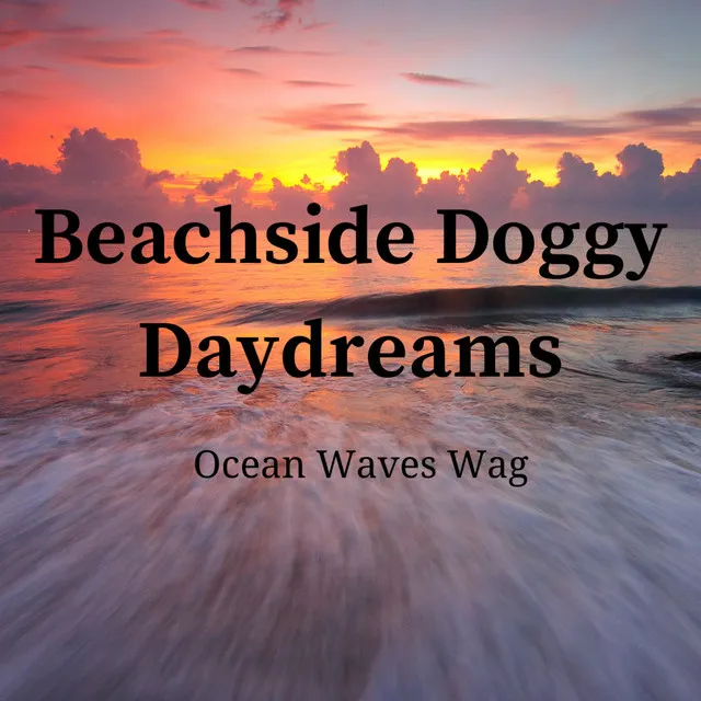 Canine Dreams Ocean Sounds Wag