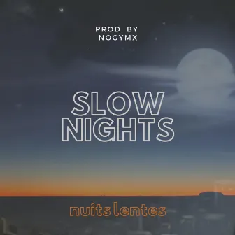 Slow Nights by Lalo Lloyd