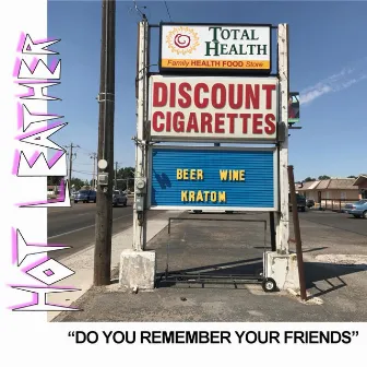 Do You Remember Your Friends by Hot Leather