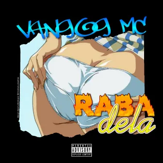 Raba Dela by MC Vangog