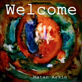 Welcome by Matan Arkin