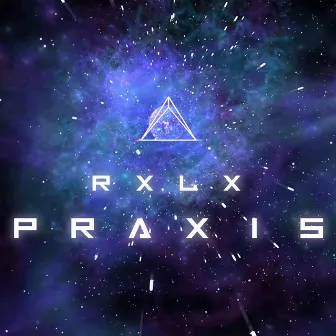 Praxis by Rxlx