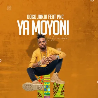 Ya Moyoni by Dogo Janja