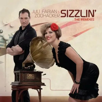 Sizzlin' the Remixes by Juli Fabian & Zoohacker