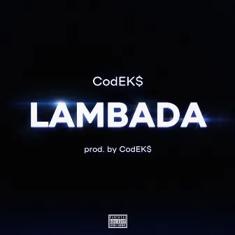 LAMBADA by CodEK$