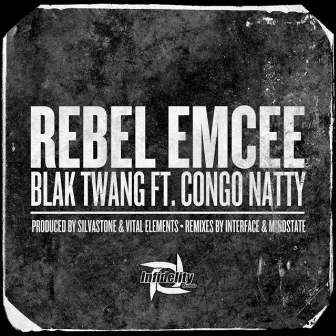 Rebel Emcee by Blak Twang