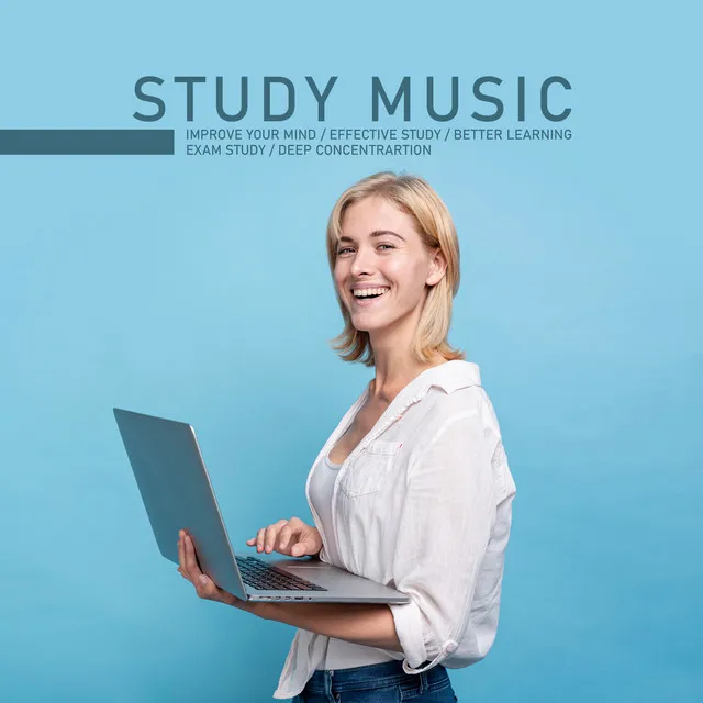 Study Music – Improve Your Mind, Effective Study, Better Learning, Exam Study, Deep Concentrartion