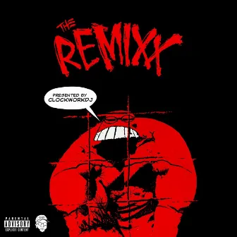 The Remixx by Clockworkdj