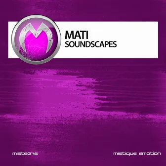 Soundscapes by M.A.T.I.