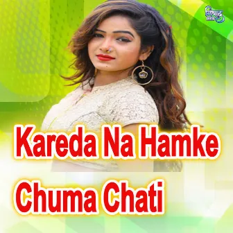 Kareda Na Hamke Chuma Chati by Bhusan