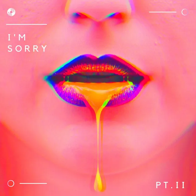 I'm Sorry, Pt. II