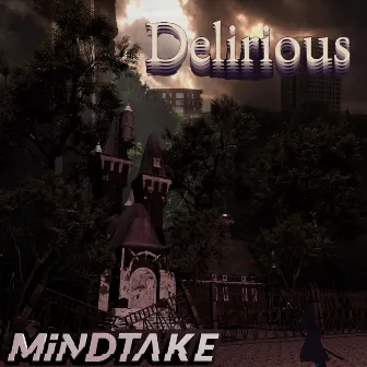 Delirious by MiNDTAKE