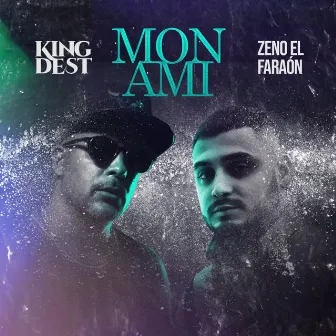 Mon Ami by King Dest