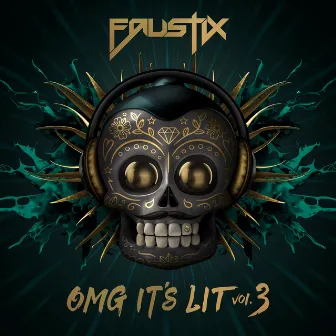 OMG It's LIT Vol. 3 by Faustix