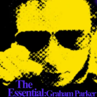 Essential Graham Parker by Graham Parker