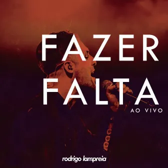 Fazer Falta (Ao Vivo) by Rodrigo Lampreia