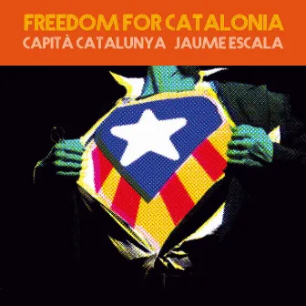 Freedom for Catalonia - Single by Jaume Escala