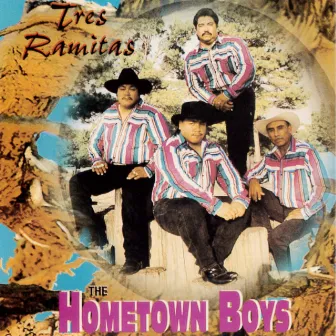 Tres Ramitas by The Hometown Boys