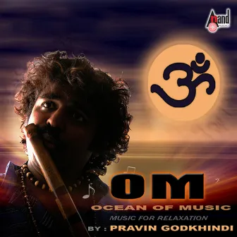 Om - Ocean of Music (Instrumental) by Pravin Godkhindi