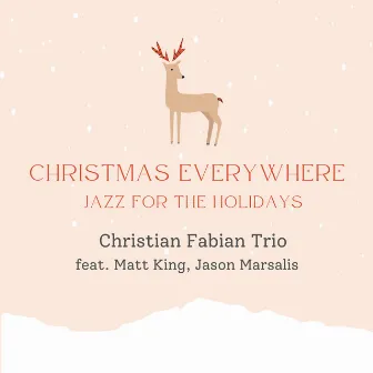 Christmas Everywhere by Christian Fabian