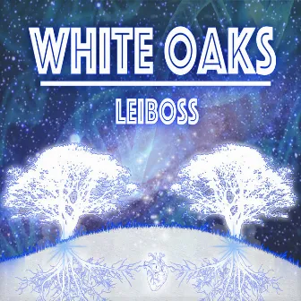 White Oaks by LeiBoss