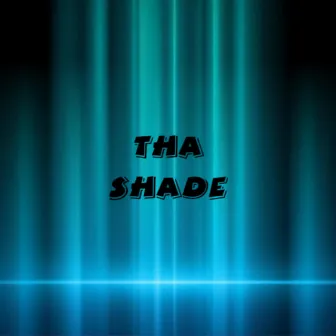 Tha Shade by Real Young Juice