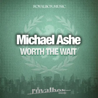 Worth The Wait EP by Michael Ashe