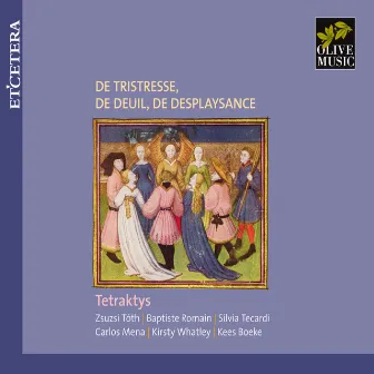 De tristresse, de deuil, de desplaysance by Tetraktys