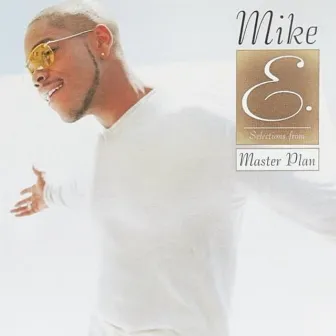 Selections from Masterplan by Mike E.